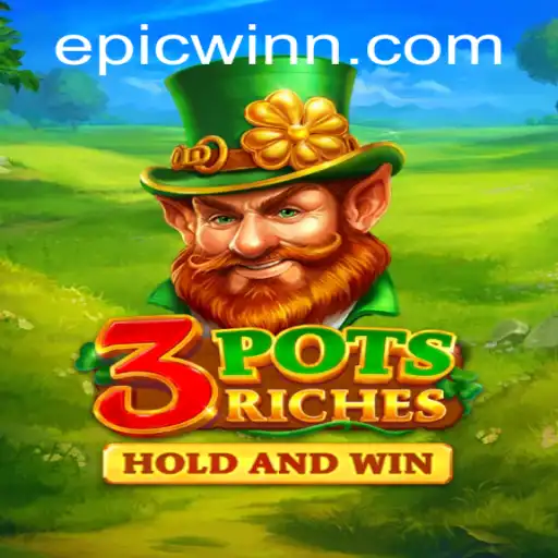 Discover the Thrilling World of 3potsRiches: Your Path to EpicWin