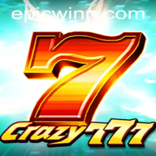 Exploring the Thrills of Crazy777 and Achieving the EpicWin