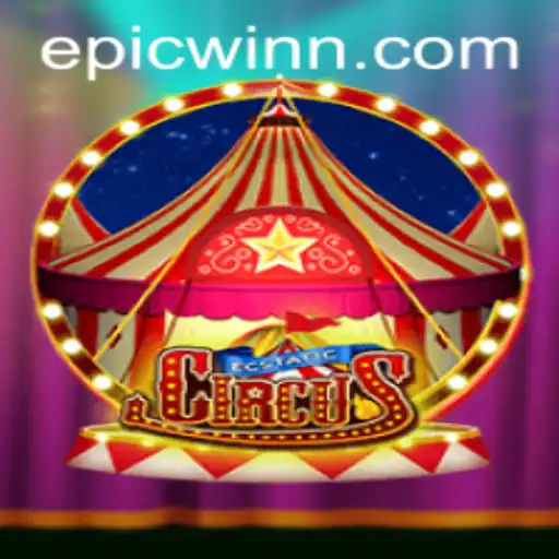 Explore the Thrills of EcstaticCircus: The EpicWin Phenomenon